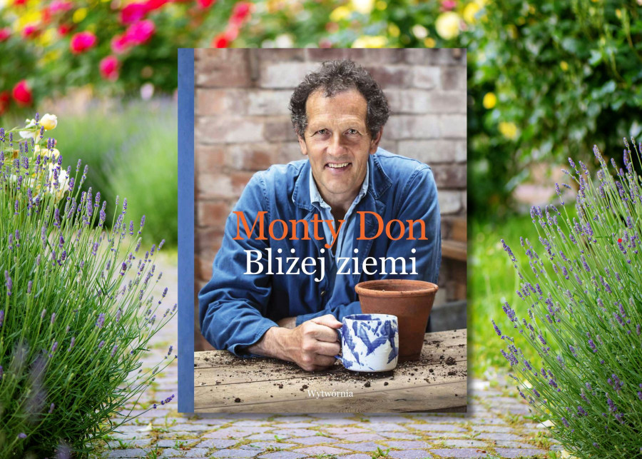 Monty Don - odkryj ogrodnicze sekrety mistrza w jego nowej książce w polskim tłumaczeniu